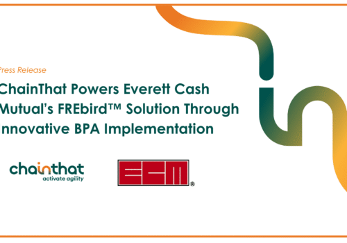 ChainThat Powers Everett Cash Mutual’s FREbird™ Solution Through Innovative BPA Implementation