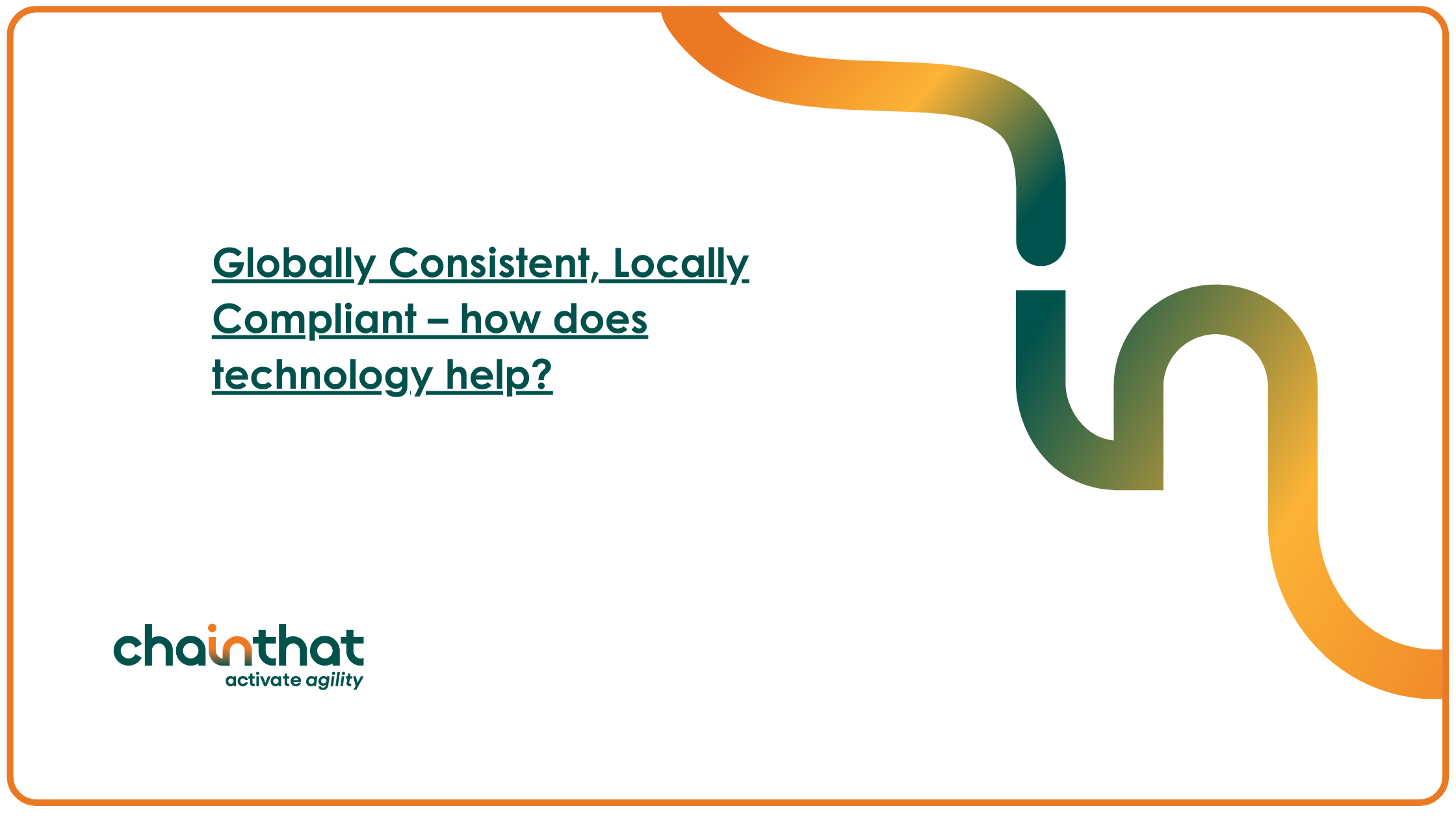 Globally Consistent, Locally Compliant – how does technology help?