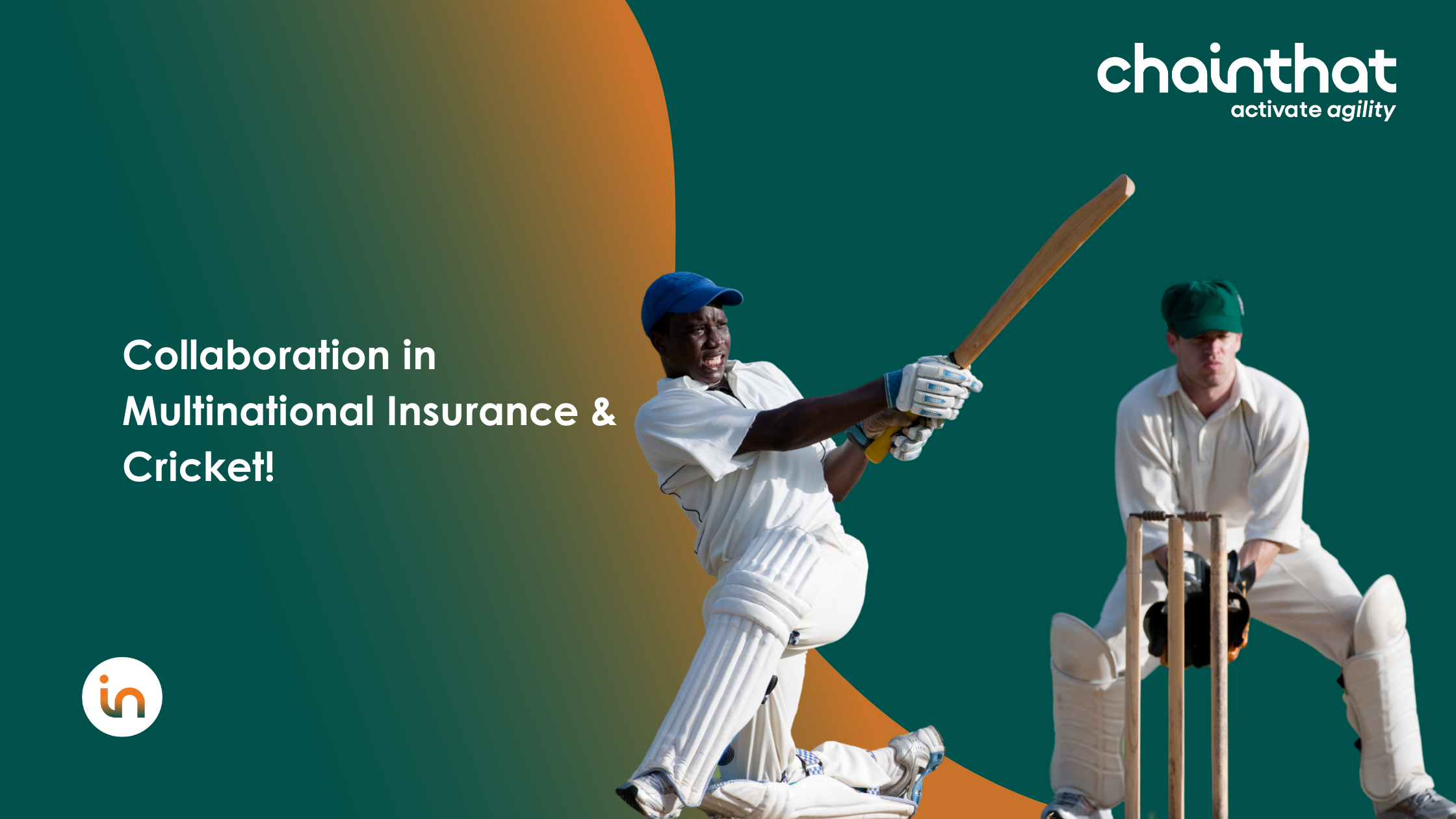 Collaboration in Multinational Insurance & Cricket!