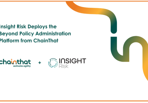 Insight Risk Deploys the Beyond Policy Administration Platform from ChainThat