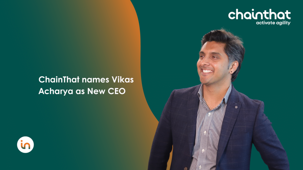 ChainThat names Vikas Acharya as New CEO