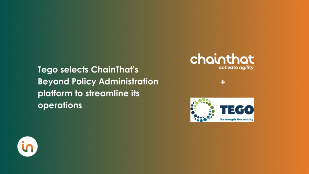 Tego selects ChainThat’s Beyond Policy Administration platform to streamline its operations
