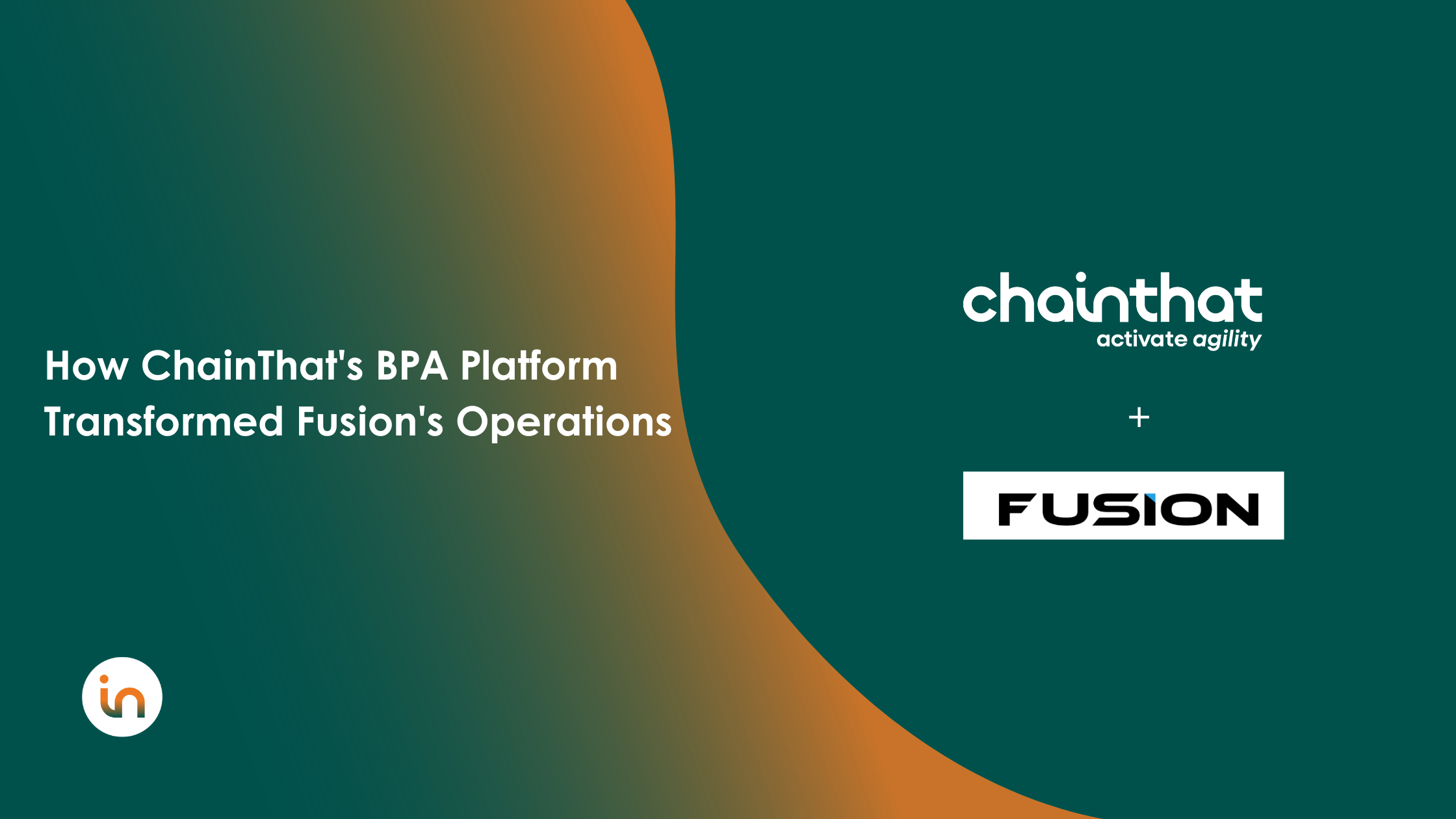 How ChainThat’s BPA Platform Transformed Fusion’s Operations