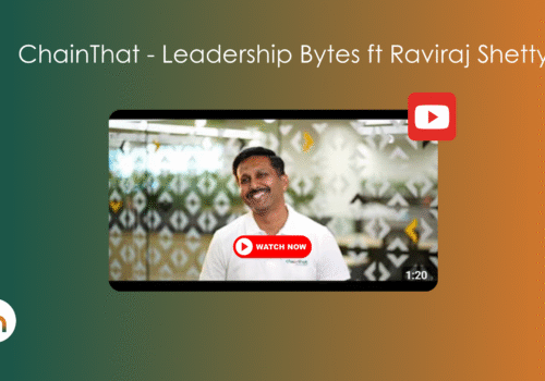 ChainThat Leadership Bytes ft Raviraj Shetty