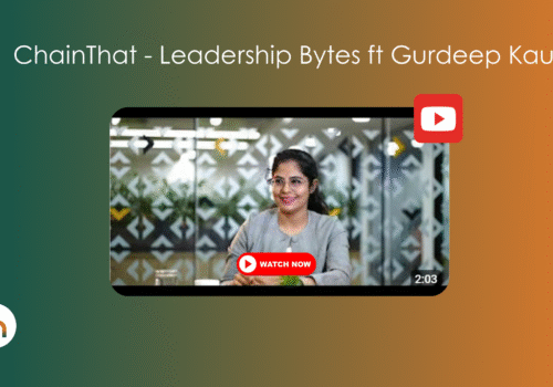 ChainThat Leadership Bytes ft Gurdeep Kaur