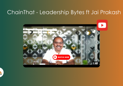 ChainThat Leadership Bytes ft Jai Prakash