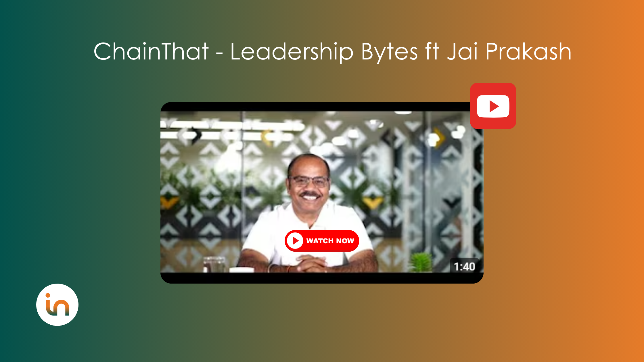 ChainThat Leadership Bytes ft Jai Prakash