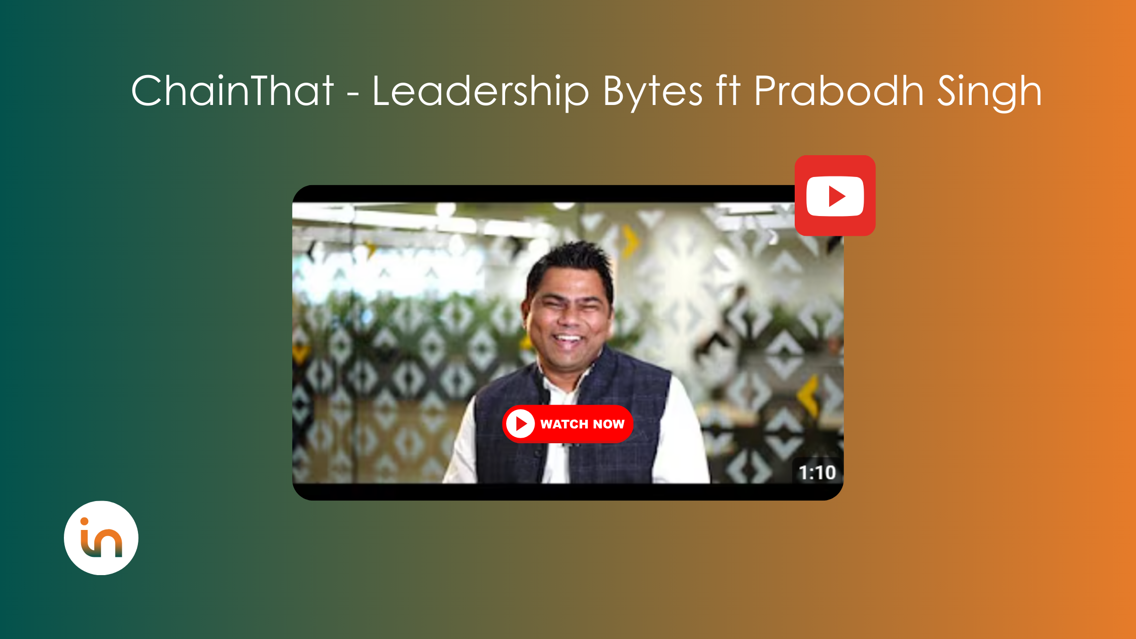 ChainThat – Leadership Bytes ft Prabodh Singh