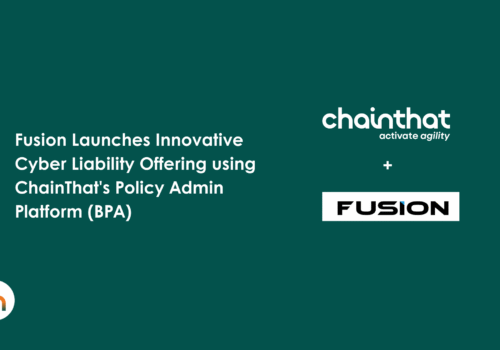 Fusion Launches Innovative Cyber Liability Offering using ChainThat’s Policy Admin Platform (BPA)