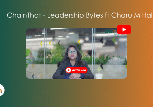 ChainThat Leadership Bytes ft Charu Mittal