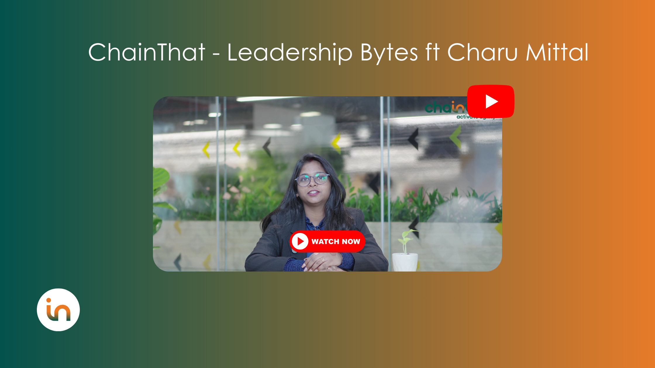 ChainThat Leadership Bytes ft Charu Mittal